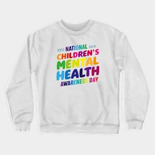 National Children's Mental Health Awareness Day – May Crewneck Sweatshirt